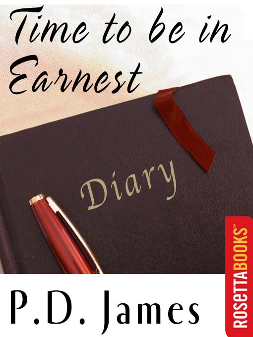 Title details for Time To Be In Earnest by P.D. James - Available